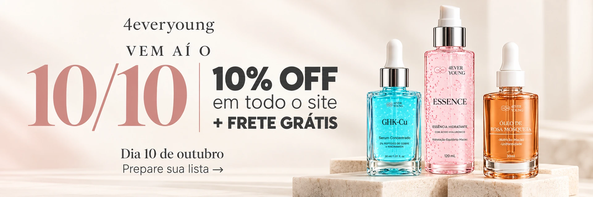 Vem aí o 10/10 da 4everyoung: 10% OFF em todo o site + frete grátis. Dia 10 de outubro. Prepare sua lista.
