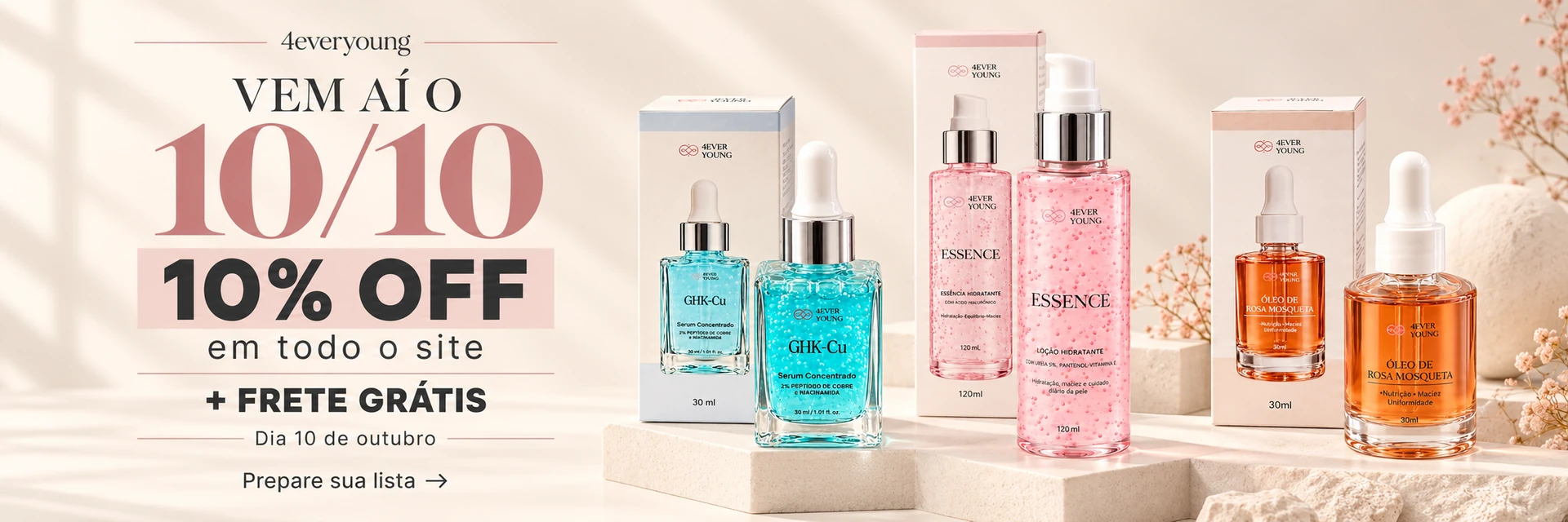 10/10 da 4everyoung: 10% OFF em todo o site + frete grátis no dia 10 de outubro. Produtos com suas embalagens.